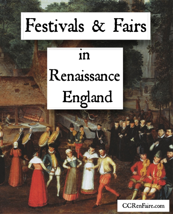 Festivals and Fairs in Renaissance England Central Coast Renaissance